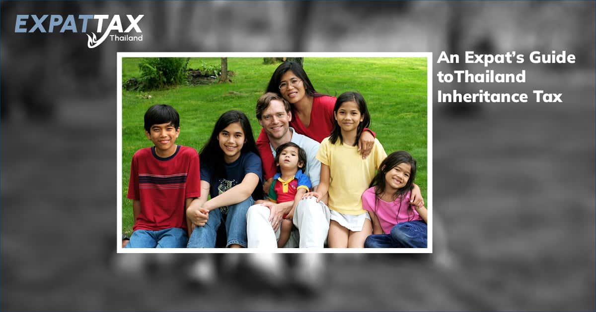 A Comprehensive Expat’s Guide to Thailand Inheritance Tax