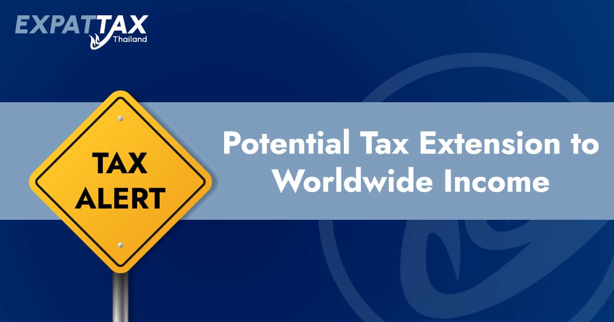 การแก้ไขกฎหมายภาษีไทยที่อาจเกิดขึ้น: การขยายขอบเขตไปสู่รายได้ทั่วโลก
