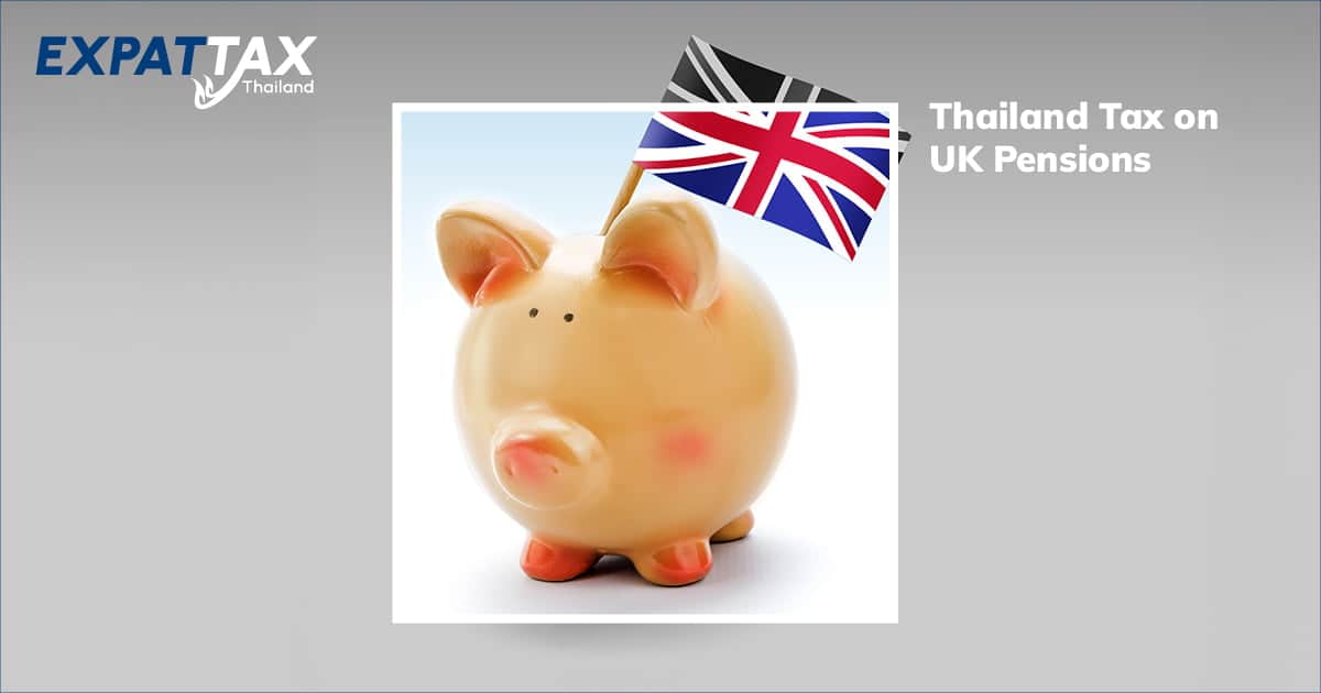 Understanding the Taxation of UK Pensions in Thailand