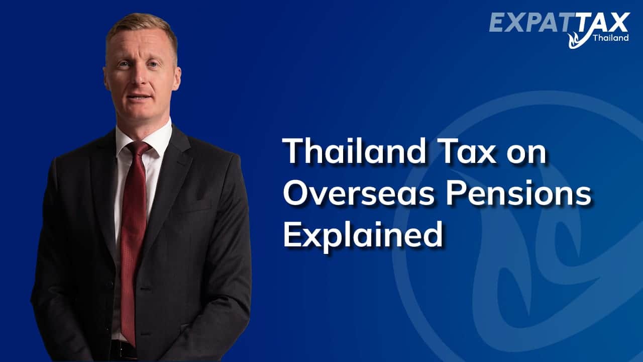 Taxation of Overseas Pensions in Thailand